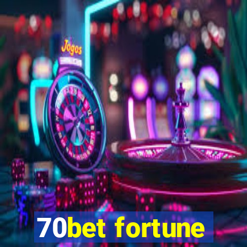 70bet fortune